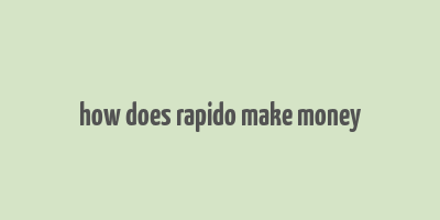 how does rapido make money