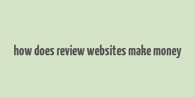 how does review websites make money