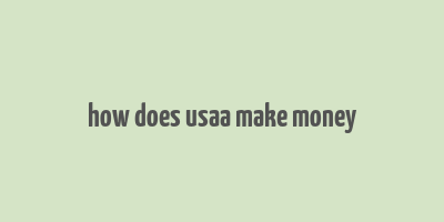 how does usaa make money