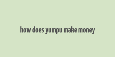 how does yumpu make money