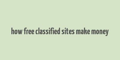 how free classified sites make money