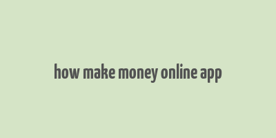 how make money online app