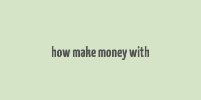 how make money with