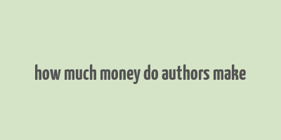 how much money do authors make