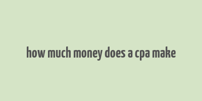 how much money does a cpa make