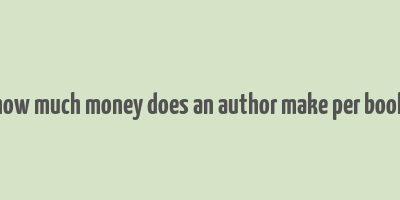 how much money does an author make per book