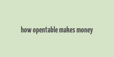 how opentable makes money