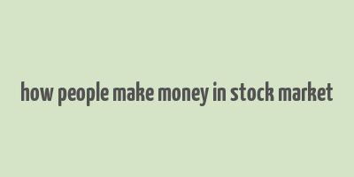 how people make money in stock market