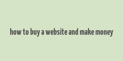 how to buy a website and make money