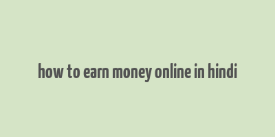 how to earn money online in hindi