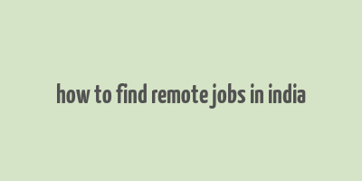 how to find remote jobs in india