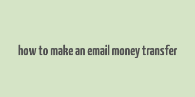 how to make an email money transfer