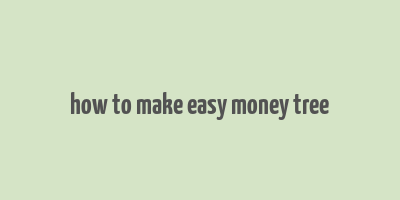 how to make easy money tree