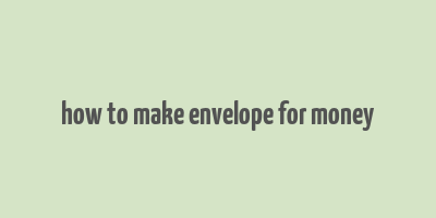 how to make envelope for money