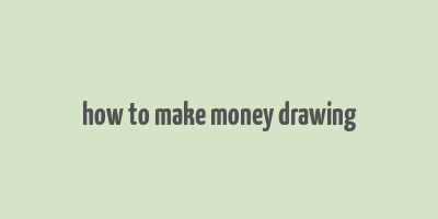 how to make money drawing