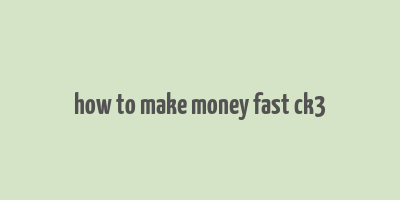 how to make money fast ck3