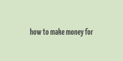 how to make money for