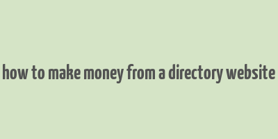 how to make money from a directory website