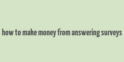 how to make money from answering surveys