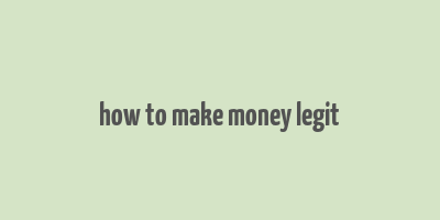 how to make money legit