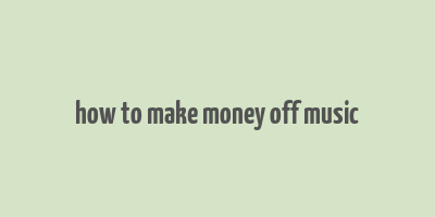 how to make money off music