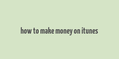 how to make money on itunes