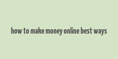 how to make money online best ways