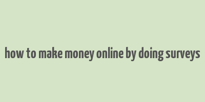 how to make money online by doing surveys