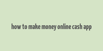 how to make money online cash app