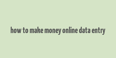 how to make money online data entry