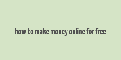 how to make money online for free