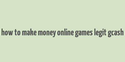 how to make money online games legit gcash