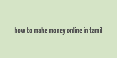 how to make money online in tamil