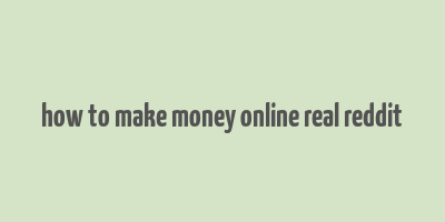 how to make money online real reddit