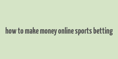 how to make money online sports betting