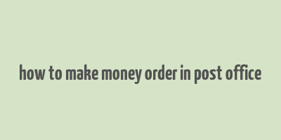 how to make money order in post office