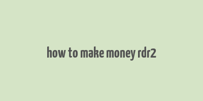 how to make money rdr2