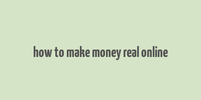 how to make money real online