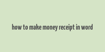 how to make money receipt in word