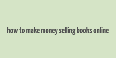 how to make money selling books online