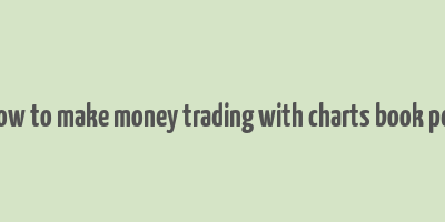 how to make money trading with charts book pdf