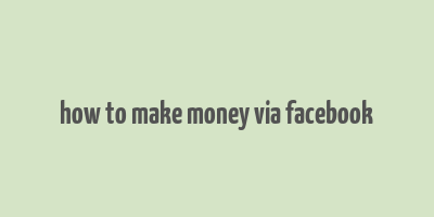 how to make money via facebook