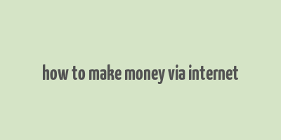 how to make money via internet