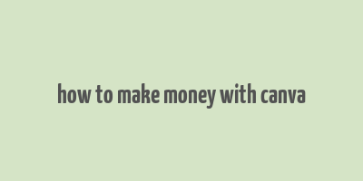 how to make money with canva