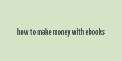 how to make money with ebooks