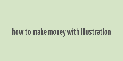 how to make money with illustration