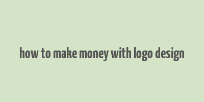 how to make money with logo design