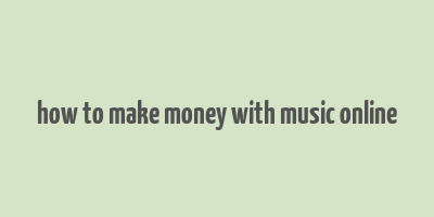 how to make money with music online