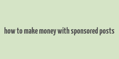 how to make money with sponsored posts