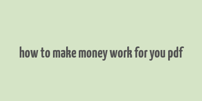 how to make money work for you pdf